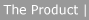 The Product